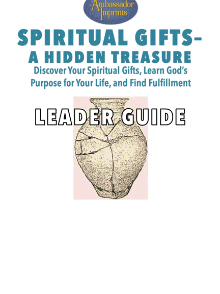 Spiritual Gifts– A Hidden Treasure: Leader Guide